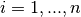 i=1,...,n